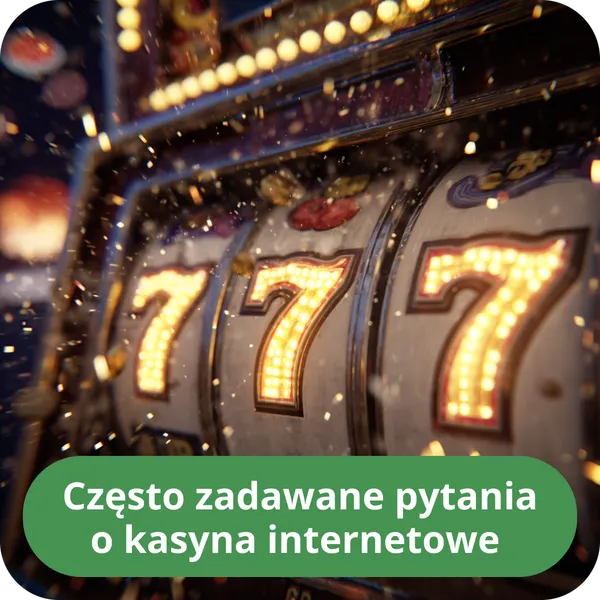 Często zadawane pytania o kasyna internetowe